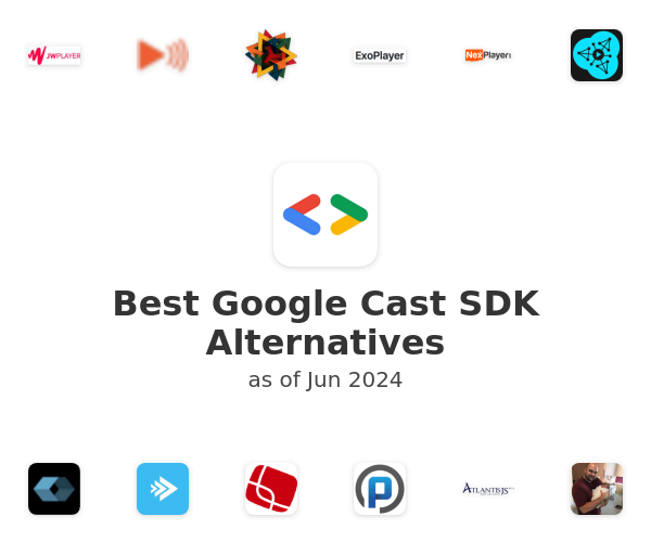 Best Google Cast SDK Alternatives