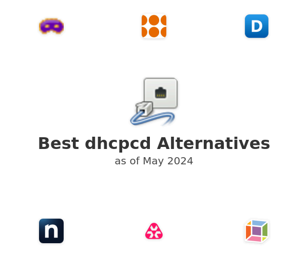 Best dhcpcd Alternatives