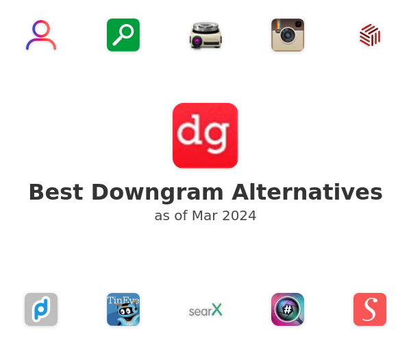 Best Downgram Alternatives