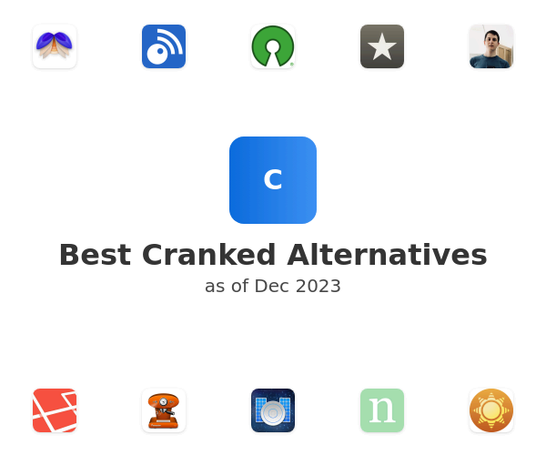 Best Cranked Alternatives