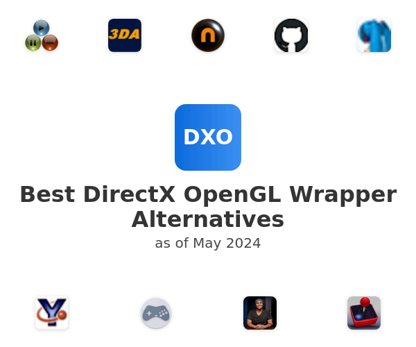 Best DirectX OpenGL Wrapper Alternatives