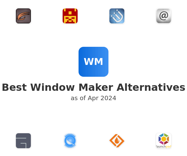 Best Window Maker Alternatives