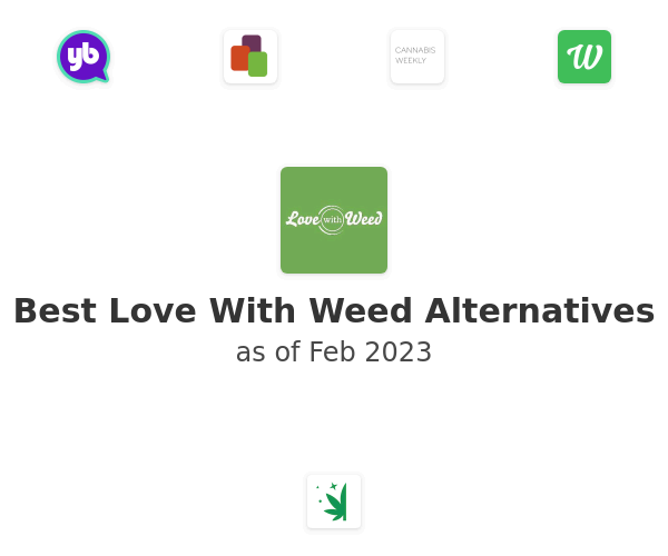 Best Love With Weed Alternatives
