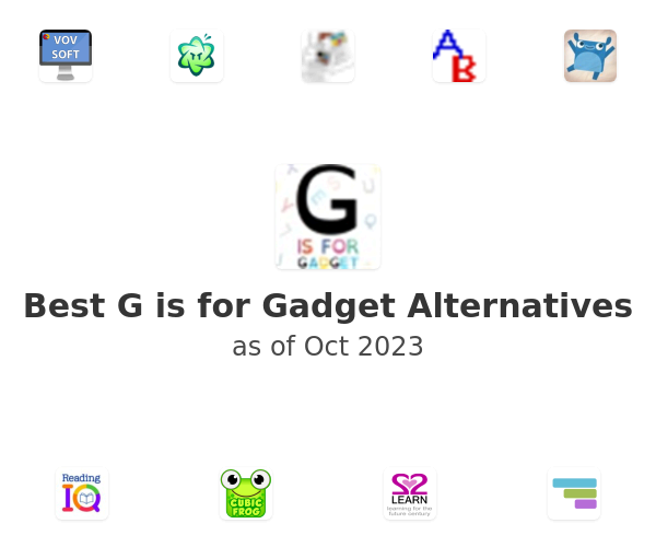 Best G is for Gadget Alternatives