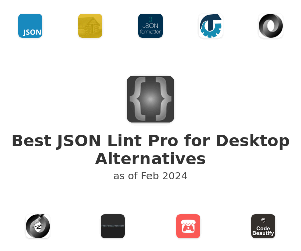 Best JSON Lint Pro for Desktop Alternatives