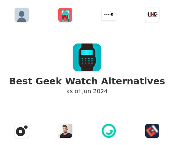Best Geek Watch Alternatives