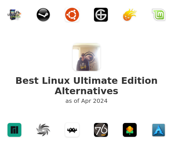 Best Linux Ultimate Edition Alternatives