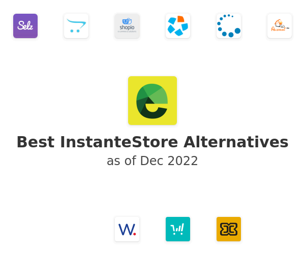 Best InstanteStore Alternatives