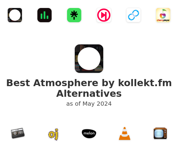 Best Atmosphere by kollekt.fm Alternatives