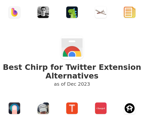 Best Chirp for Twitter Extension Alternatives