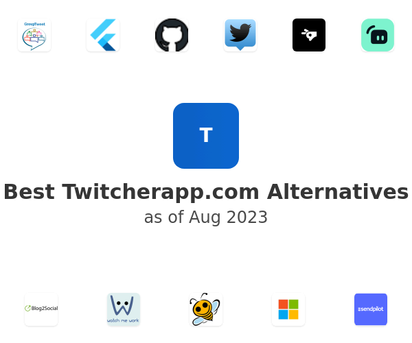 Best Twitcherapp.com Alternatives