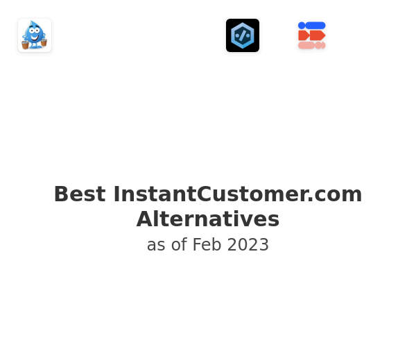 Best InstantCustomer.com Alternatives