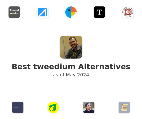 Best tweedium Alternatives