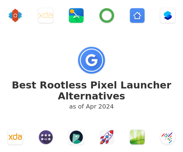 Best Rootless Pixel Launcher Alternatives