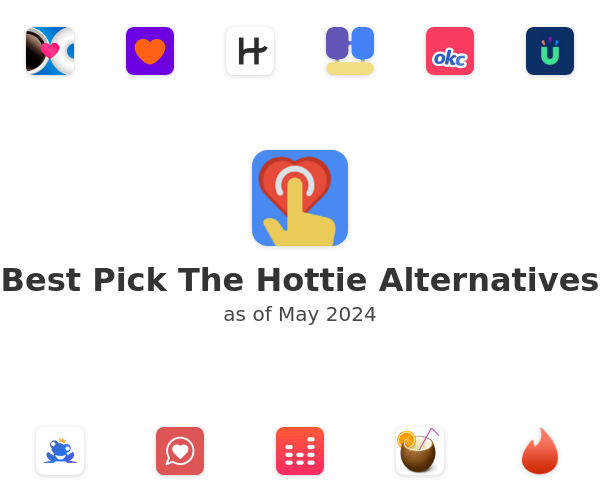 Best Pick The Hottie Alternatives