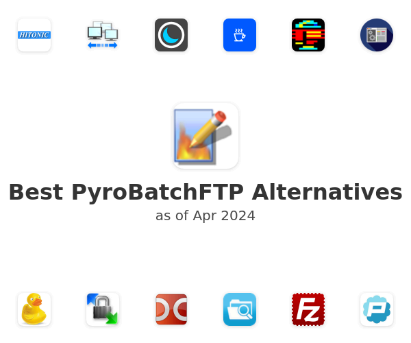 Best PyroBatchFTP Alternatives
