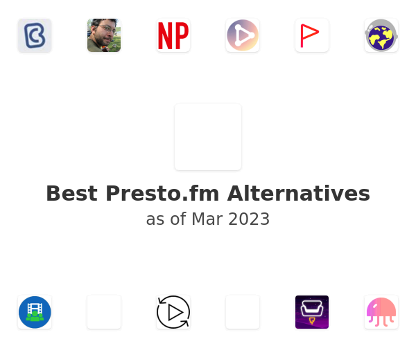 Best Presto.fm Alternatives