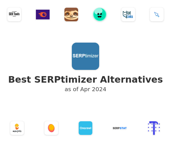 Best SERPtimizer Alternatives