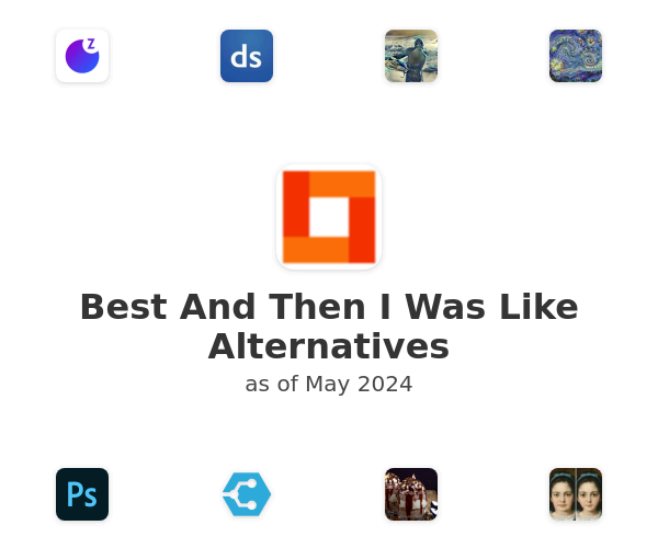 Best And Then I Was Like Alternatives