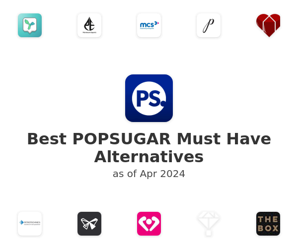 Best POPSUGAR Must Have Alternatives