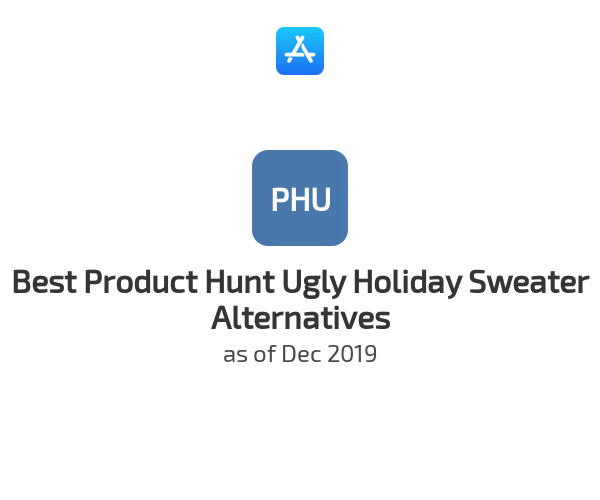 Best Product Hunt Ugly Holiday Sweater Alternatives