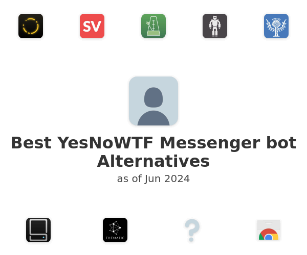 Best YesNoWTF Messenger bot Alternatives