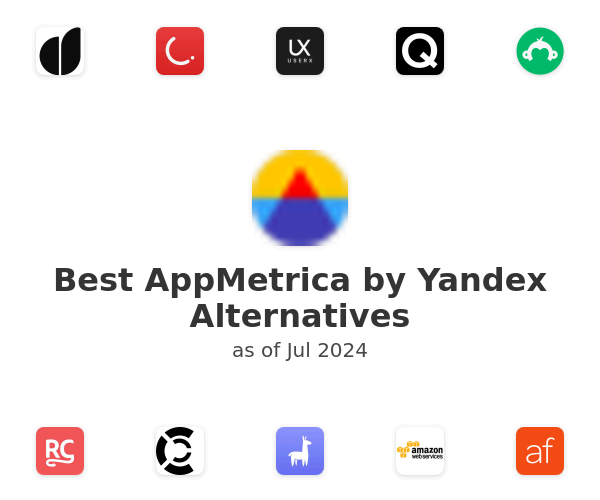 Best AppMetrica by Yandex Alternatives