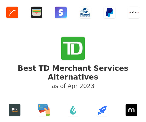 Best TD Merchant Services Alternatives