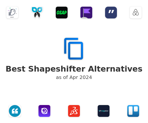 Best Shapeshifter Alternatives