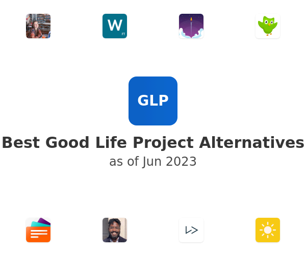 Best Good Life Project Alternatives