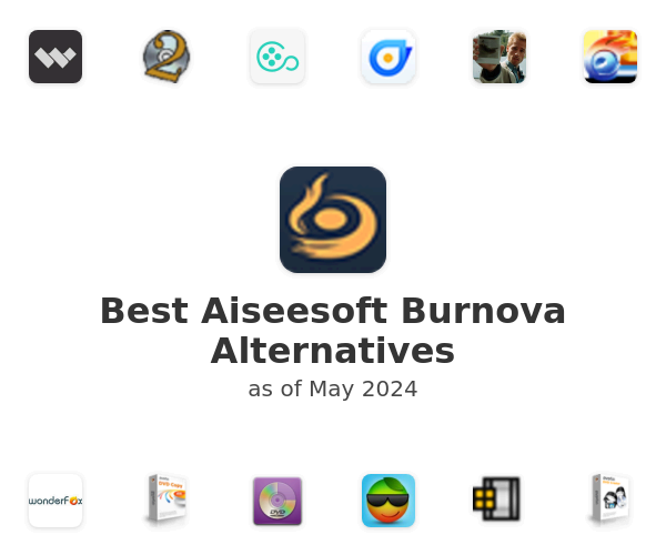 Best Aiseesoft Burnova Alternatives