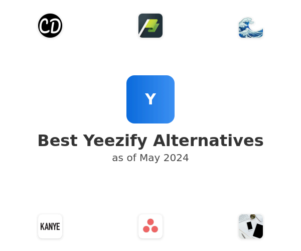 Best Yeezify Alternatives