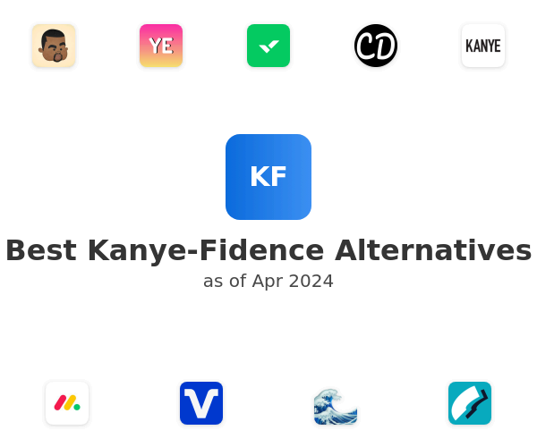 Best Kanye-Fidence Alternatives