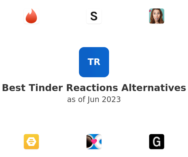 Best Tinder Reactions Alternatives
