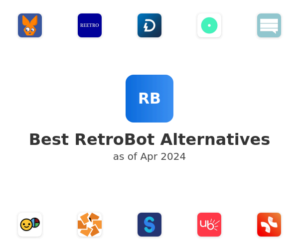Best RetroBot Alternatives