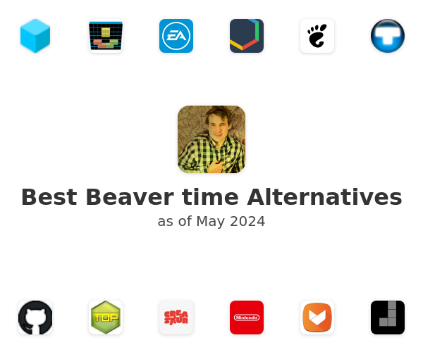 Best Beaver time Alternatives