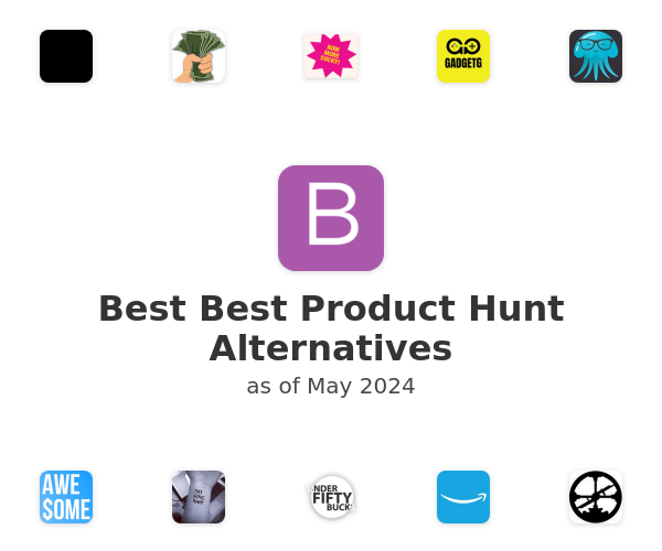 Best Best Product Hunt Alternatives