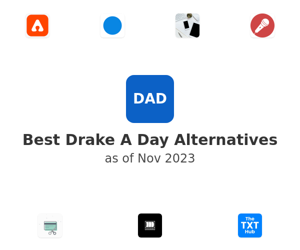 Best Drake A Day Alternatives