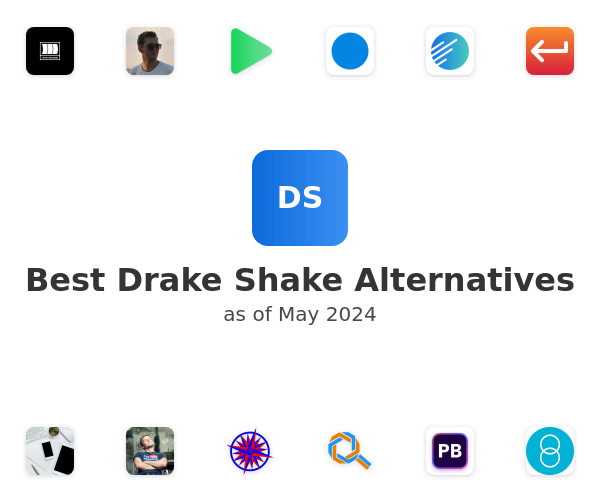 Best Drake Shake Alternatives
