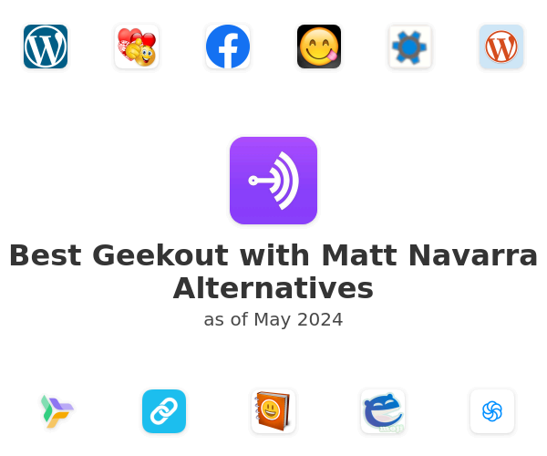 Best Geekout with Matt Navarra Alternatives