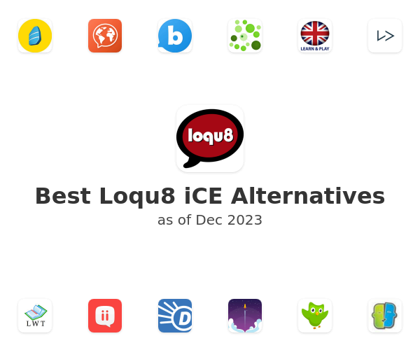 Best Loqu8 iCE Alternatives