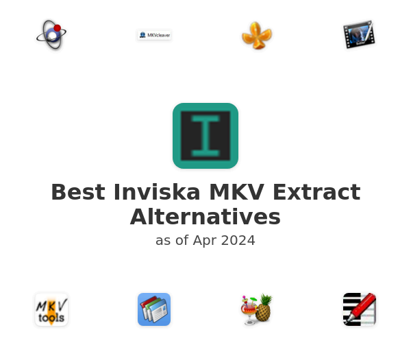 Best Inviska MKV Extract Alternatives
