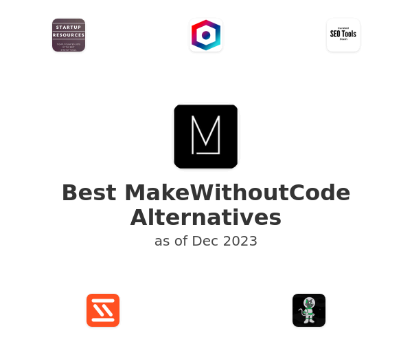 Best MakeWithoutCode Alternatives