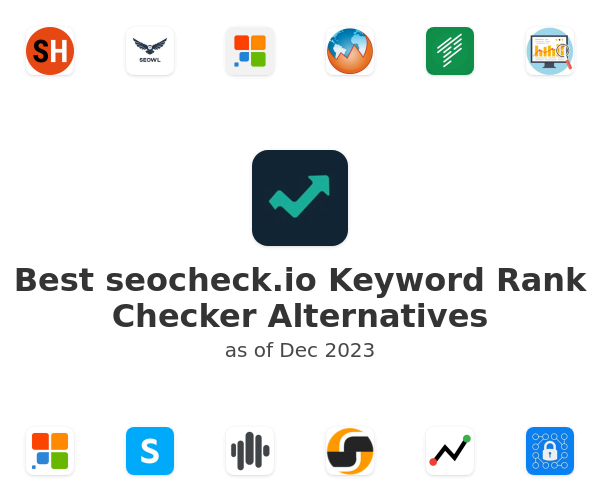 Best seocheck.io Keyword Rank Checker Alternatives