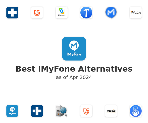 Best iMyFone Alternatives