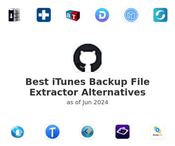 Best iTunes Backup File Extractor Alternatives