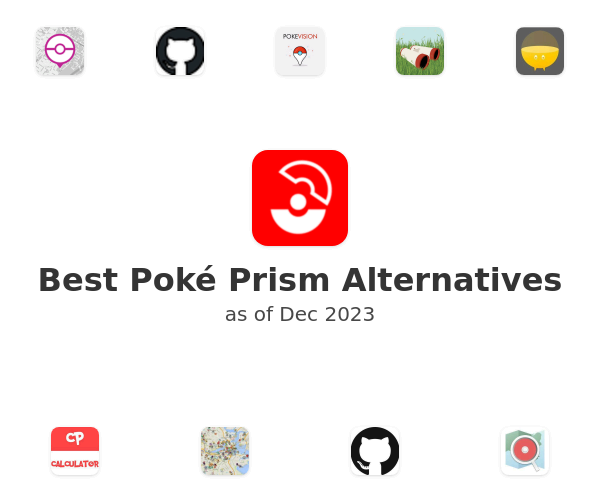 Best Poké Prism Alternatives