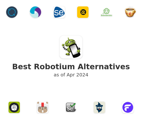 Best Robotium Alternatives