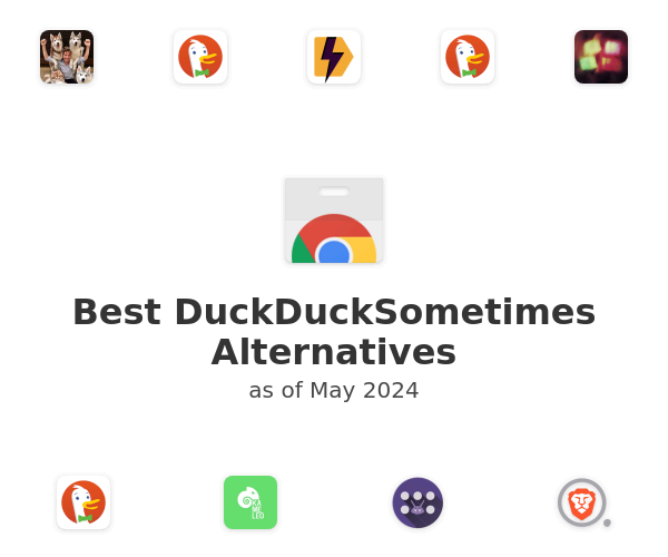 Best DuckDuckSometimes Alternatives
