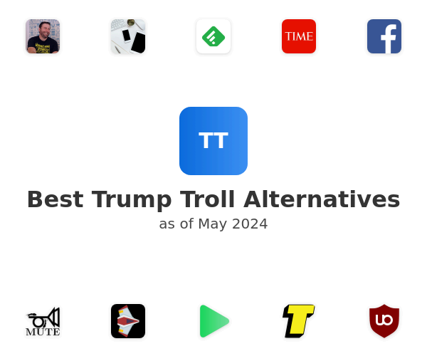 Best Trump Troll Alternatives